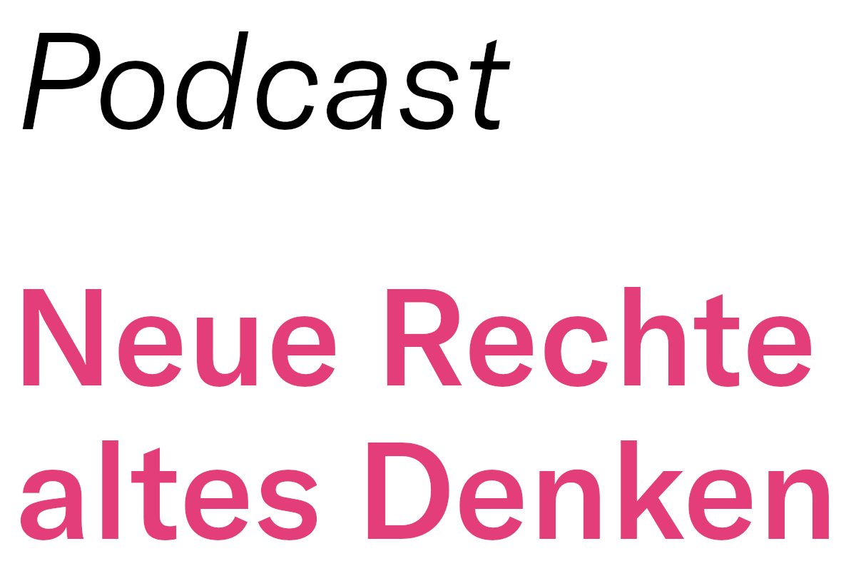 Podcast: Neue Rechte - altes Denken