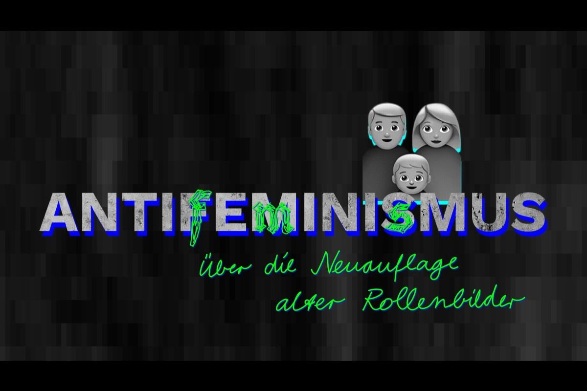 [Erklärvideo 4/4] Antifeminismus – Über die Neuauflage alter Rollenbilder