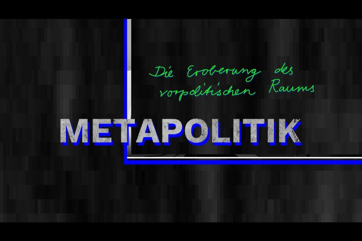 [Erklärvideo 3/4] Metapolitik – Die Eroberung des vorpolitischen Raums